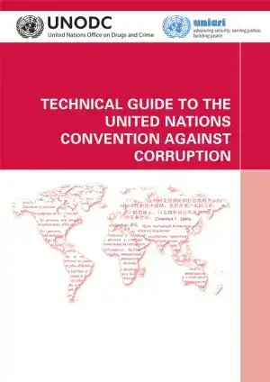 Technical guide to the United Nations Convention against corruption