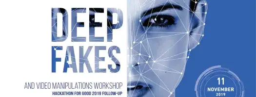 Workshop on Deepfakes November 2019